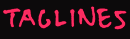 Taglines